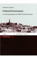 Cultural Governance: Zur Kulturgeographie Des Unesco-Welterberegimes