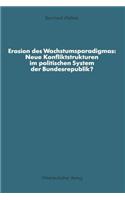 Erosion Des Wachstumsparadigmas: Neue Konfliktstrukturen Im Politischen System Der Bundesrepublik?