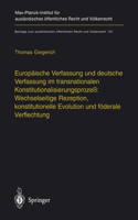 Europaische Verfassung Und Deutsche Verfassung Im Transnationalen Konstitutionalisierungsprozess: Wechselseitige Rezeption, Konstitutionelle Evolution Und Foderale Verflechtung