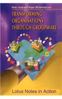 Transforming Organisations Through Groupware