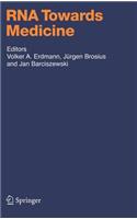 RNA Towards Medicine