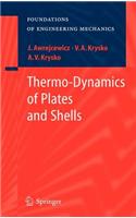 Thermo-Dynamics of Plates and Shells