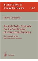 Partial-Order Methods for the Verification of Concurrent Systems: An Approach to the State-Explosion Problem(1032 Lecture Notes in Computer Science)