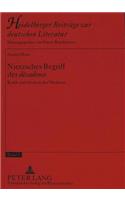 Nietzsches Begriff Der Â«dÃ©cadenceÂ»: Kritik Und Analyse Der Moderne
