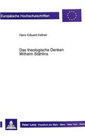 Das Theologische Denken Wilhelm Staehlins: Genese Und Systematik(439 Europaeische Hochschulschriften / European University Studie)
