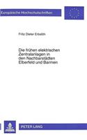 Die Fruehen Elektrischen Zentralanlagen in Den Nachbarstaedten Elberfeld Und Barmen