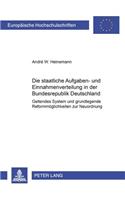 Staatliche Aufgaben- Und Einnahmenverteilung in Der Bundesrepublik Deutschland