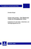 Tuerkei Ante Portas - Der Beitritt Der Tuerkei Zur Europaeischen Union