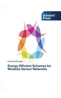 Energy Efficient Schemes for Wireless Sensor Networks