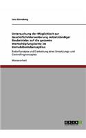 Untersuchung der Möglichkeit zur Geschäftsfelderweiterung mittelständiger Baubetriebe auf die gesamte Wertschöpfungskette im Immobilienlebenszyklus: Bedarfsanalyse und Erarbeitung eines Umsetzungs- und Controllingkonzeptes