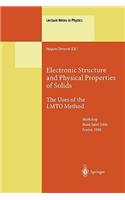 Electronic Structure and Physical Properties of Solids: The Uses of the Lmto Method