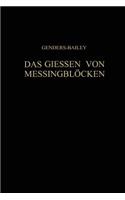 Das Giessen Von Messingblöcken