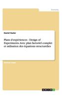 Plans d'expériences - Design of Experiments. Avec plan factoriel complet et utilisation des équations structurelles