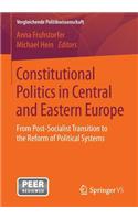 Constitutional Politics in Central and Eastern Europe