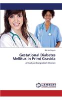 Gestational Diabetes Mellitus in Primi Gravida