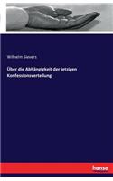 Über die Abhängigkeit der jetzigen Konfessionsverteilung