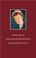 Nachwachsender Rohstoff Mensch: Agentur, Jobcenter & Co.