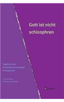 Gott ist nicht schizophren