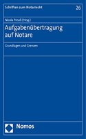 Aufgabenubertragung Auf Notare