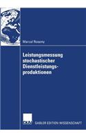Leistungsmessung Stochastischer Dienstleistungsproduktionen