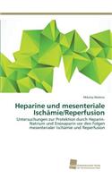 Heparine und mesenteriale Ischämie/Reperfusion