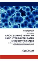 Apical Sealing Ability of Nano Hybrid Resin Based Endodontic Sealer