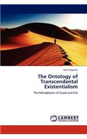 Ontology of Transcendental Existentialism