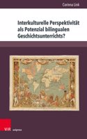 Interkulturelle Perspektivitat ALS Potenzial Bilingualen Geschichtsunterrichts?