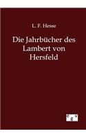 Die Jahrbücher des Lambert von Hersfeld