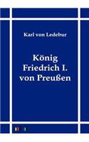König Friedrich I. von Preußen