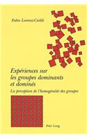 Expériences Sur Les Groupes Dominants Et Dominés