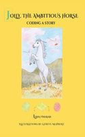 Jolly, the Ambitious Horse