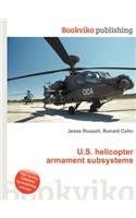 U.S. Helicopter Armament Subsystems