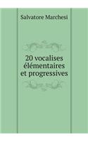 20 vocalises élémentaires et progressives: (Italian)