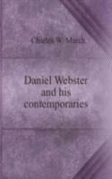 Daniel Webster and his contemporaries