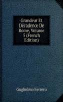 Grandeur Et Decadence De Rome, Volume 5 (French Edition)