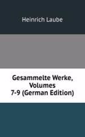 Gesammelte Werke, Volumes 7-9 (German Edition)