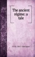 ancient regime: a tale