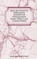 Sparta: Ein Versuch Zur Aufklarung Der Geschichte Und Verfassung Dieses Staates, Volume 3, part 2 (German Edition)