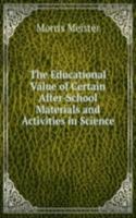 Educational Value of Certain After-School Materials and Activities in Science