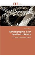 Ethnographie d''un Festival d''op�ra: (Omn.Univ.Europ.)
