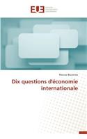 Dix Questions d'?conomie Internationale