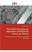 Passivation de GAAS Par D�position Lf-Pecvd Du Nitrure de Silicium