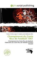 Championnat Du Costa Rica de Football 1961: (French)