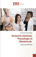 Anatomie Générale, Physiologie et Obstétricale