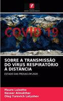Sobre a Transmissão Do Vírus Respiratório À Distância