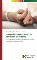 A experiência emocional dos familiares cuidadores