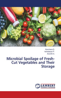 Microbial Spoilage of Fresh-Cut Vegetables and Their Storage