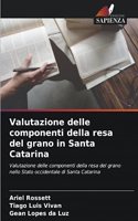 Valutazione delle componenti della resa del grano in Santa Catarina