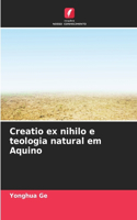 Creatio ex nihilo e teologia natural em Aquino